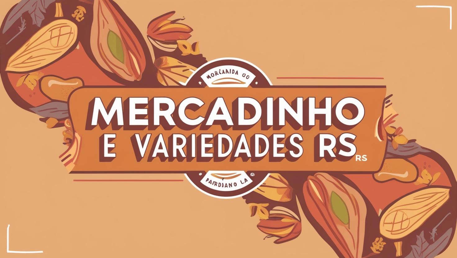 MERCADINHO E VARIEDADES RS